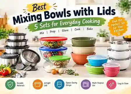Best Mixing Bowls with Lids