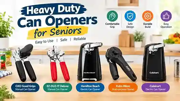 Heavy Duty Can Openers for Seniors